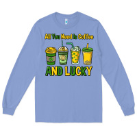 Colony Blue All you need is coffee and lucky St. Patrick's Long Sleeve Tee - HowdyJamesFarm