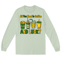 Matcha All you need is coffee and lucky St. Patrick's Long Sleeve Tee - HowdyJamesFarm