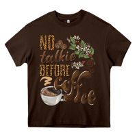 Chocolate Brown no talkie before coffee Heavy Core Tee - BarkalooDesign