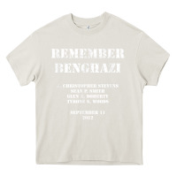 Cream Remember Benghazi Patriotic For US Veteran Gift Heavy Core Tee - trangStudio