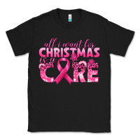 Black all i want for christmas is a cure breast cancer Classic Tee - texasbilliewilder