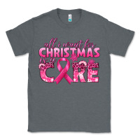 Charcoal Heather all i want for christmas is a cure breast cancer Classic Tee - texasbilliewilder