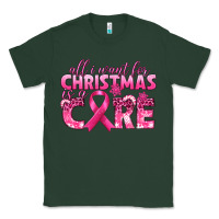 Sports Green all i want for christmas is a cure breast cancer Classic Tee - texasbilliewilder