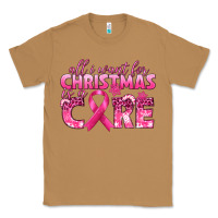 Toasted Coconut all i want for christmas is a cure breast cancer Classic Tee - texasbilliewilder