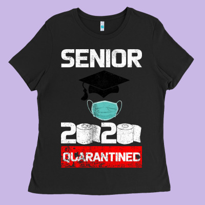 Senior 2020 Quarantined Ladies Tee Designed By Bettercallsaul