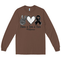 Chestnut Peace Love Cure Melanoma Cancer Long Sleeve Tee - Jasminsmagicworld