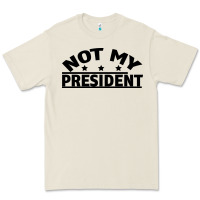 Not My President Premium Tee | Teevron