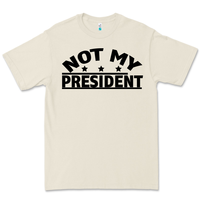 Not My President Premium Tee by Bettercallsaul | Teevron
