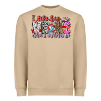 I Like Big Veins And Cannot Be Heavyweight Sweatshirt | Teevron