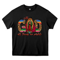 Black with god all things are possible lady of guadalupe Heavy Core Tee - Jasminsmagicworld