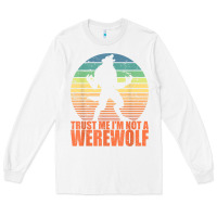 White trust me i'm not a werewolf men boys halloween costume Long Sleeve Tee - trangStudio