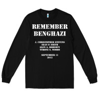Black Remember Benghazi Patriotic For US Veteran Gift Long Sleeve Tee - trangStudio