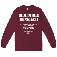 Burgundy Remember Benghazi Patriotic For US Veteran Gift Long Sleeve Tee - trangStudio