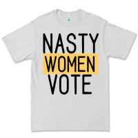 Nasty Women Vote Premium Tee | Teevron