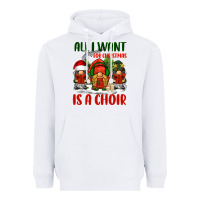 White all i want for christmas is a choir Heavyweight Hoodie - BarkalooDesign