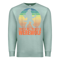 Seafoam trust me i'm not a werewolf men boys halloween costume Premium Sweatshirt - trangStudio