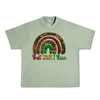 Oil Green but still i rise Urban Heavy Tee - CowGirlArtShop