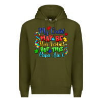 Army Green my child may be non verbal but this papa ain't Premium Hoodie - LillyAllenDesigns