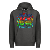 Charcoal Heather my child may be non verbal but this papa ain't Premium Hoodie - LillyAllenDesigns