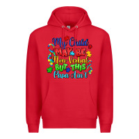 Red my child may be non verbal but this papa ain't Premium Hoodie - LillyAllenDesigns