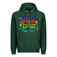 Sports Green my child may be non verbal but this papa ain't Premium Hoodie - LillyAllenDesigns