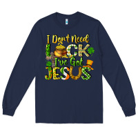 Navy I don't need luck i've got Jesus Long Sleeve Tee - CowGirlArtShop