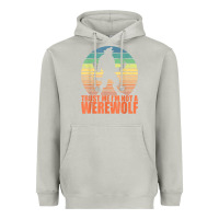 Moon Dust trust me i'm not a werewolf men boys halloween costume Heavyweight Hoodie - trangStudio