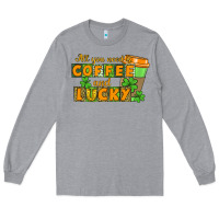 Heather Grey All you need is coffee and lucky Long Sleeve Tee - CowGirlArtShop