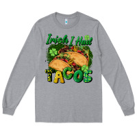 Heather Grey Irish i had tacos Long Sleeve Tee - CowGirlArtShop