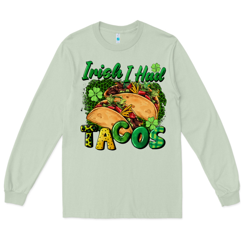 Irish I Had Tacos Long Sleeve Tee by CowGirlArtShop | Teevron