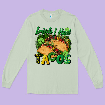 Irish I Had Tacos Long Sleeve Tee Designed By Cowgirlartshop