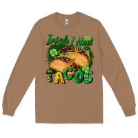 Toasted Coconut Irish i had tacos Long Sleeve Tee - CowGirlArtShop
