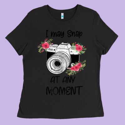 I May Snap At Any Moment Ladies Tee Designed By Bettercallsaul