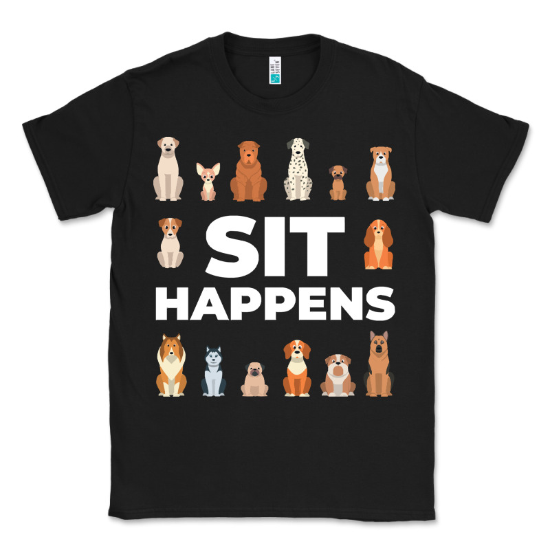 Dog Funny S It Happens Pet Sitting Design Classic Tee by trangStudio | Teevron