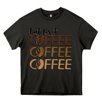 Asphalt but first coffee coffee coffee Heavy Core Tee - BarkalooDesign