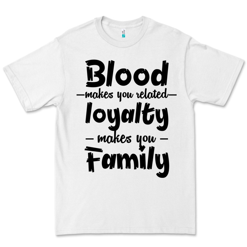 Blood Makes You Related Makes You Family Premium Tee by Bettercallsaul | Teevron