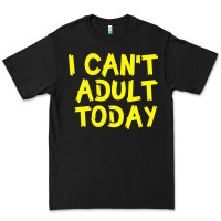 Black I Can t Adult Today Premium Tee - Bettercallsaul