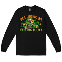 Black Dead inside but feeling lucky St. Patrick's Day Long Sleeve Tee - CowGirlArtShop