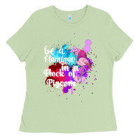 Matcha Be a Flamingo in a Flock of Pigeons Ladies Tee - Bettercallsaul