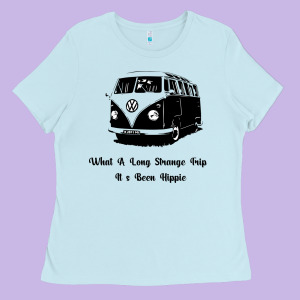 What A Long Strange Trip It S Been Hippie Ladies Tee Designed By Bettercallsaul