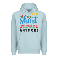 Blue Mist life is too to stress the small things anymo Premium Hoodie - CowhideDigitalArt