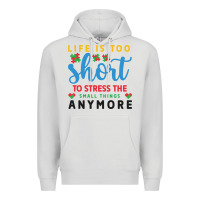 Dove Grey life is too to stress the small things anymo Premium Hoodie - CowhideDigitalArt
