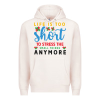 Pale Pink life is too to stress the small things anymo Premium Hoodie - CowhideDigitalArt