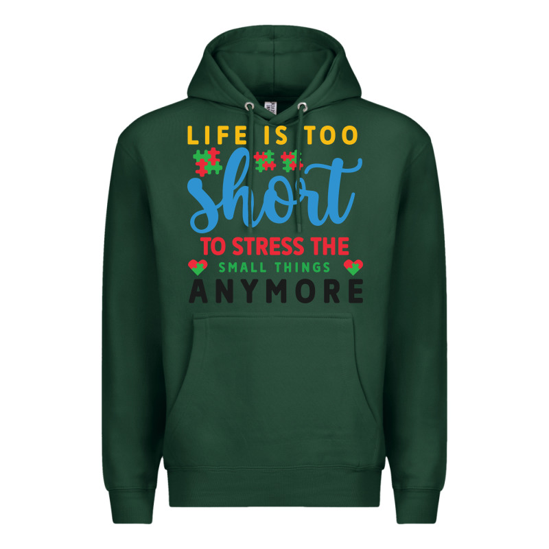 Life Is Too To Stress The Small Things Anymo Premium Hoodie by CowhideDigitalArt | Teevron