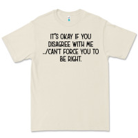 Bone It's Okay If You Disagree With Me Premium Tee - Bettercallsaul