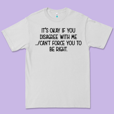 It's Okay If You Disagree With Me Premium Tee Designed By Bettercallsaul
