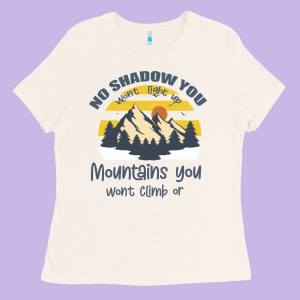 Christian No Shadow You Wont Light Up No Mountain Ladies Tee Designed By Bettercallsaul