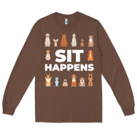 Chestnut Dog Funny S It Happens Pet Sitting Design Long Sleeve Tee - trangStudio