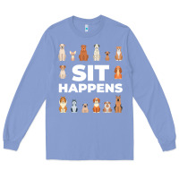 Colony Blue Dog Funny S It Happens Pet Sitting Design Long Sleeve Tee - trangStudio