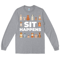 Heather Grey Dog Funny S It Happens Pet Sitting Design Long Sleeve Tee - trangStudio